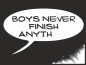Preview: Boys never finish anything black