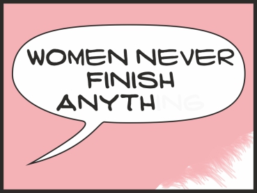 Women never finish anything pink