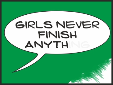 Girls never finish anything green