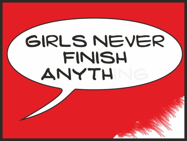 Girls never finish anything red